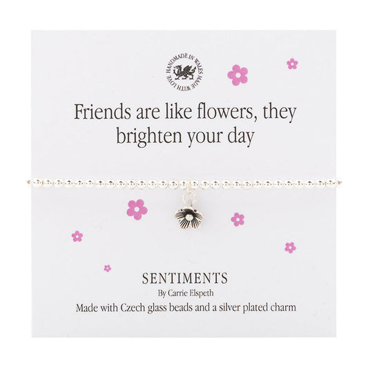 Friends are like Flowers Sentiment Bracelet